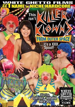 This Isn't Killer Klowns From Outer Space ...It's A XXX Spoof!