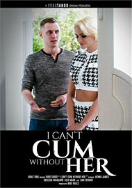 I Can'T Cum Without Her (2024) (223020.7)